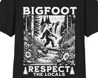 Bigfoot T-Shirt - Sasquatch Shirt - Yeti Shirt - Respect The Locals - Unisex Tee - Bigfoot Lover Gift, Sasquatch Tee, Cryptid Shirt, Forest