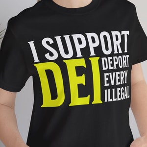 Deporter Supporter Unisex Tee, Deport Every Illegal T-Shirt, Anti-Immigration Protest Shirt, Political Activist Apparel, Patriot Gift Tee
