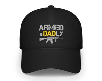 Patriotic Baseball Cap, Dad Gift for Him, Pro Gun Hat, Armed & Dadly, Low Profile Cap, 4th of July, Conservative Apparel, Military Style