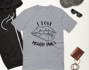 I Love Mouth Hugs - Short Sleeve T-shirt