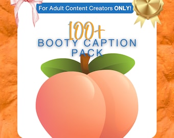 100+ Booty Captions for Social Media, OnlyFans, Reddit, etc.