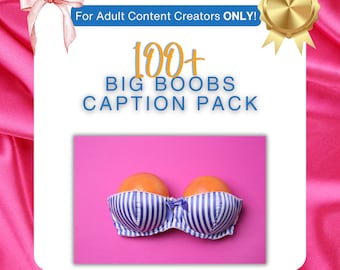 Paquete de más de 100 subtítulos de Big Boobs para Onlyfans, Reddit, redes sociales, etc.