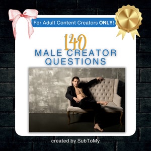 May include: A man in a black suit jacket and black pants sits on a white tufted sofa. The background is a gray textured wall. The text "140 MALE CREATOR QUESTIONS" is displayed in orange and blue text. The text "For Adult Content Creators ONLY!" is displayed in blue text. The text "created by SubToMy" is displayed in black text.