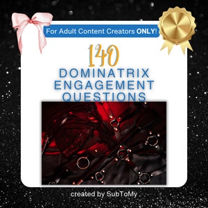 140 Dominatrix Engagement Questions Pack for Onlyfans, Reddit, Loyalfans, Social Media, etc.