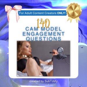 May include: A blue and white graphic with the text "140 CAM MODEL ENGAGEMENT QUESTIONS" and the text "created by SubToMy". The graphic also features a gold star and a pink bow. A blurred image of a woman in a black bra and underwear is in the background.