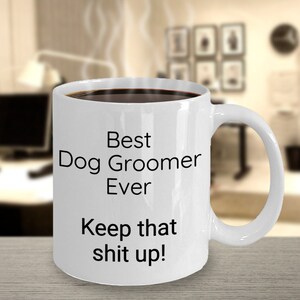 Dog Groomer Coffee Mug, Dog Groomer Gift, Dog Groomer Gifts, Dog Grooming, Gift For Dog Groomer, Groomer Gift, Pet Groomer Gift, Funny Dog