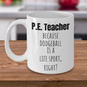 PE Teacher Coffee Mug, Custom PE Teacher Gift, Cup For Teacher, Physical Education Teacher Gift, Elementary Teacher Gift, Funny PE Mug