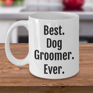 Dog Groomer Coffee Mug, Dog Groomer Gift, Dog Groomer Cup, Dog Grooming, Gift For Dog Groomer, Groomer Gift, Pet Groomer Gift, Funny Dog Cup