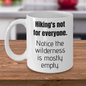 Hiking Themed Mug, Trekking, Gifts For People Who Like To Hike, Gifts For Guys Who Like Hiking, Gifts For Women, Hiking Coffee Cup, Hiking