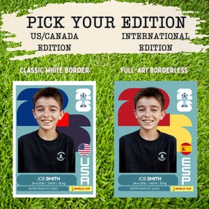 May include: Two trading cards featuring a young boy, Joe Smith, with the text "PICK YOUR EDITION". The left card has a white border and the USA flag, while the right card is borderless with the Spanish flag. Both cards include the text "WORLD CUP".