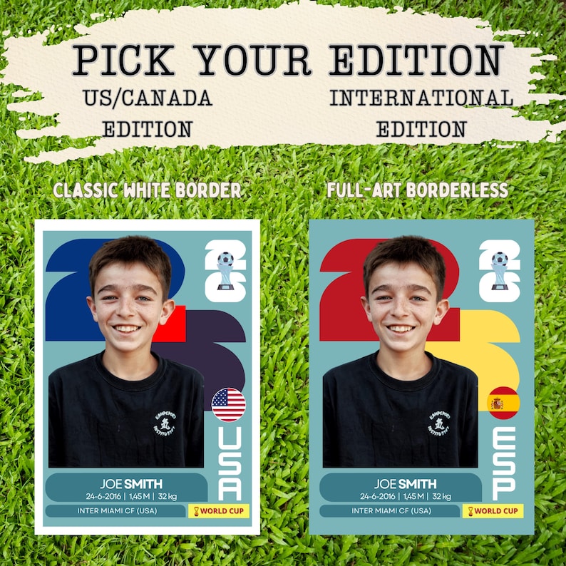 May include: Two trading cards featuring a young boy, Joe Smith, with the text "PICK YOUR EDITION". The left card has a white border and the USA flag, while the right card is borderless with the Spanish flag. Both cards include the text "WORLD CUP".