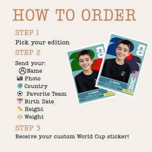 May include: A promotional graphic with the text "HOW TO ORDER" and instructions for ordering a custom World Cup sticker. The steps include picking an edition, sending information, and receiving the sticker. Two sample stickers are shown.