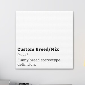 Custom Breed Definition Canvas Print | Gift for dog mom, dad, lover | dog Wall Decor | Dictionary Format