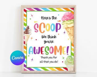 以下が含まれることがあります： アイスクリームコーンと「Here's the scoop we think you're awesome! Thank you for all that you do!」というテキストが書かれたカラフルな印刷可能なサイン