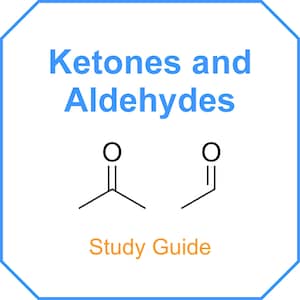 Ketones and Aldehydes - Study Guide for | nursing | nursing school | pre-med | mcat | life science | health science