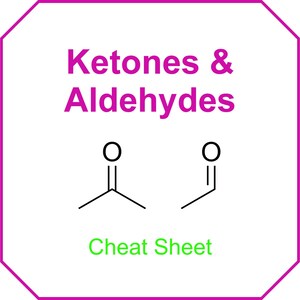 Cetonas y aldehídos: Hoja de referencia para enfermería, escuela de enfermería, premedicina, MCAT, ciencias de la vida y ciencias de la salud.