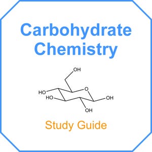 Carbohydrate Chemistry - Study Guide for | nursing | pre-med | mcat | complete course bundle | life science | health science