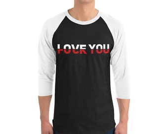 Love You F#k You 3/4 sleeve raglan shirt