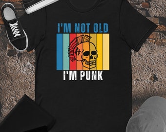 I'm not old I'm Punk