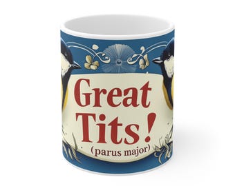Great Tits! 11oz Mug