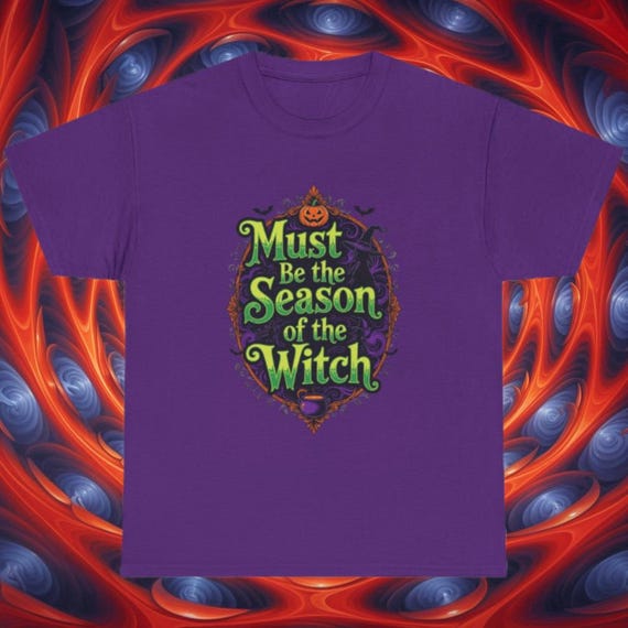 Must Be the Season of the Witch Tee
