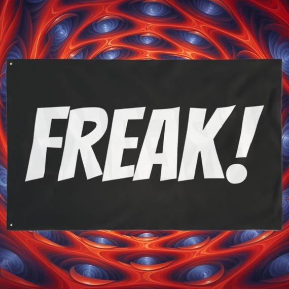 Freak! Double-Sided Flag