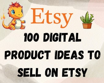 Etsy Digital Product ideas 100 digital product ideas to sell on etsy digital products list of 100 digital products that sell High demand