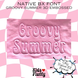 Native BX font Groovy Summer 3D Embossed - BX font - Embroidery 3D Embossed bx - 3D Embossed - Embrilliance bx font