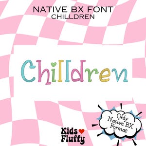 Police Chilldren BX – Alphabet Broderie Enfant – Format Embrilliance – Police Ludique BX – Broderie Machine