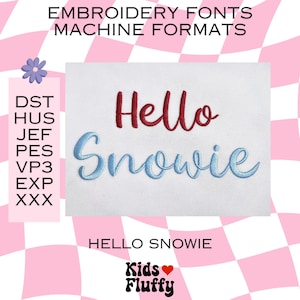 Può includere: Un'immagine che mostra caratteri di ricamo e formati macchina. Il testo "Hello Snowie" è visualizzato in corsivo rosso e blu. Il testo aggiuntivo include "EMBROIDERY FONTS MACHINE FORMATS" e "Kids Fluffy".