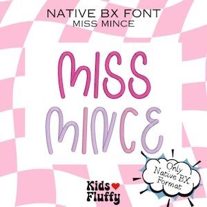 Fuente Native BX Miss Mince - fuente bx - fuente nativa bx - Fuente de bordado - Bordado - Fuente Embrilliance