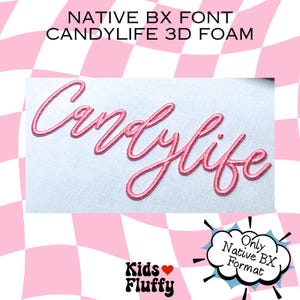 Puffy-Schaumstoff-Schrift Candylife – Native BX-Schrift – Puff-Stickerei-Schrift – 3D-Stickerei-Schrift – Embrilliance Native BX
