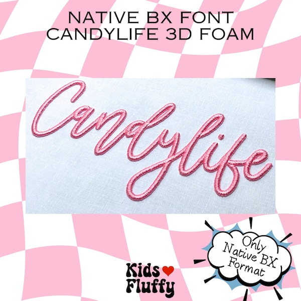 Puffy Foam Font Candylife - Native BX Font - Puff Embroidery Font - 3D Embroidery Font - Embrilliance Native BX Font - Candylife 3D Foam