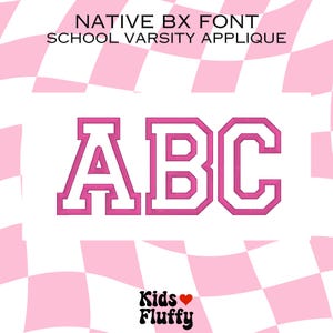 May include: Pink varsity style letters spelling "ABC" with white outlines. The letters are on a white and pink checkered background. The text "NATIVE BX FONT SCHOOL VARSITY APPLIQUE" is at the top of the image. The text "Kids Fluffy" with a red heart is at the bottom of the image.
