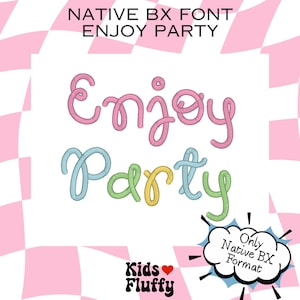 ネイティブBXフォントEnjoy Party - bxフォント - 刺繍フォント - サテンステッチ - Embrillianceプログラム用