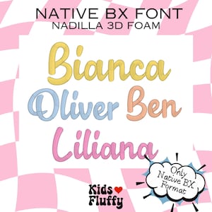 Puffy Foam Font - Native BX Font - Puff Embroidery Font - 3D Embroidery Font - Embrilliance Native BX Font - Nadilla 3D Native BX font