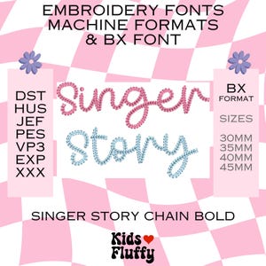 May include: Pink and blue embroidery fonts with the words "Singer Story" in a chain bold style. The image includes font sizes from 30mm to 45mm and the text "Kids Fluffy".
