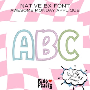 Native BX font Awesome Monday Applique - Applique bx font - embroidery applique - Embrilliance program native bx font - Embroidery