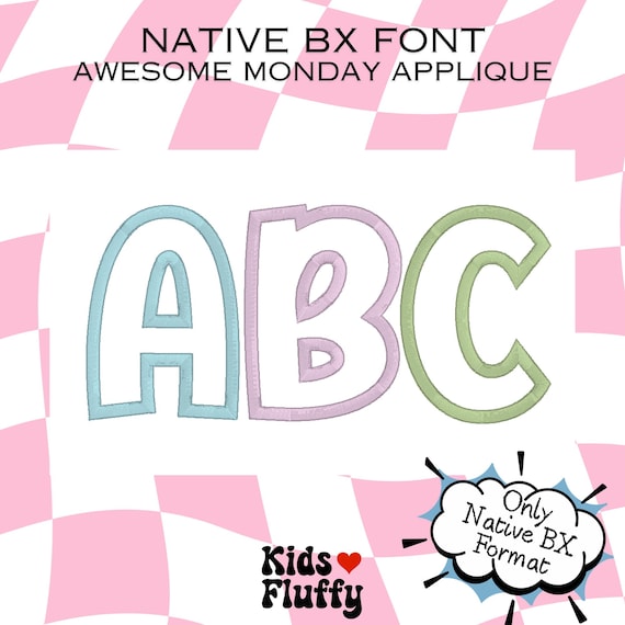 Native BX font Awesome Monday Applique - Applique bx font - embroidery applique - Embrilliance program native bx font - Embroidery