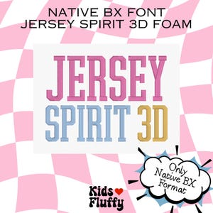 Puede incluir: Un diseño gráfico con las palabras "JERSEY SPIRIT 3D" en rosa, azul y dorado, con el texto "NATIVE BX FONT JERSEY SPIRIT 3D FOAM" arriba. Un bocadillo dice "Only Native BX Format". El logo "Kids Fluffy" está en la parte inferior.