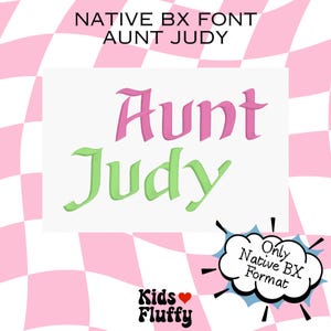 Pode incluir: Um fundo branco com as palavras "Aunt Judy" em fonte de script rosa e verde. O texto é cercado por um padrão xadrez rosa e branco. As palavras "Native BX Font" estão no topo e "Kids Fluffy" na parte inferior.