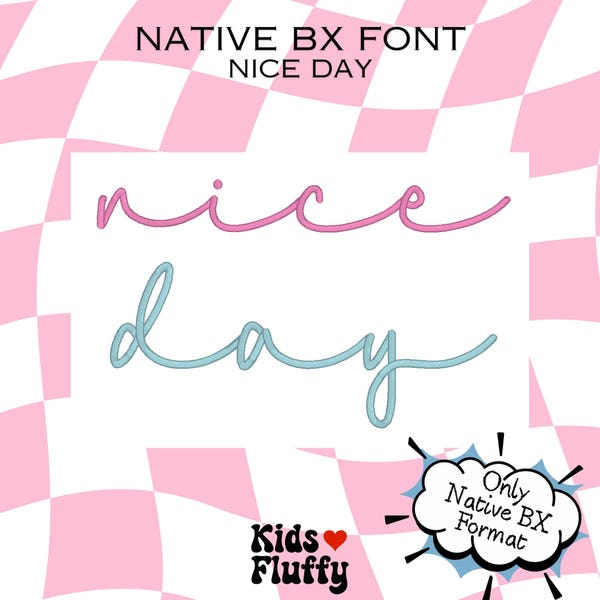 Native BX Nice Day - bx font - Embroidery - Embroidery font - Embrilliance Native Font - Script font - satin stitch