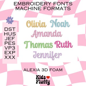 May include: A pink and white checkered background with the text "EMBROIDERY FONTS MACHINE FORMATS" in black. Below the text are several names in different colors, including Olivia, Noah, Amanda, Thomas, Ruth, and Jennifer. The text "ALEXIA 3D FOAM" is below the names, and the text "Kids Fluffy" is below that, with a red heart between the words.