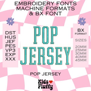 Peut inclure: Image numérique avec le texte "POP JERSEY" en police turquoise brodée. L'image comprend les formats et tailles de machines à broder, sur un fond à carreaux roses et blancs. Le logo Kids Fluffy est en bas.