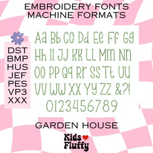 May include: A green alphabet and numbers on a pink and white checkered background. The text "EMBROIDERY FONTS MACHINE FORMATS" is at the top of the image. The text "GARDEN HOUSE" is at the bottom of the image. The text "Kids Fluffy" is in a heart shape at the bottom of the image.