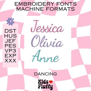May include: An image showcasing embroidery fonts and machine formats. The names "Jessica", "Olivia", and "Anne" are displayed in cursive script. The background features a pink and white checkered pattern. Additional text includes "DANCING" and "Kids Fluffy".
