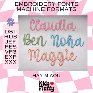 Könnte beinhalten: Bild von Stickschriften und Maschinenformaten. Die Namen Claudia, Ben, Noha und Maggie werden in verschiedenen Farben angezeigt. Der Text "EMBROIDERY FONTS MACHINE FORMATS" steht oben. Der Text "HAY MIAOU" und "Kids Fluffy" stehen unten.