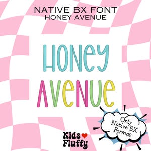 Fuente BX Honey Avenue – Fuente Nativa BX de Bordado – Formato Embrilliance – Alfabeto Dulce – Bordado a Máquina