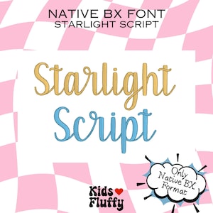 Native BX font Starlight Script - bx font - Embroidery - Embroidery font - Embrilliance Native Font - Embroidery machine - satin stitch