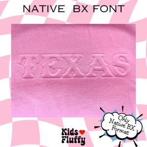Native BXフォント Texas 3Dエンボス - BXフォント - エンボスフォント - 刺繍エンボス - Embrilliance Nativeフォント